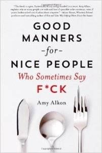 Good Manners for Nice People Who Say F.ck