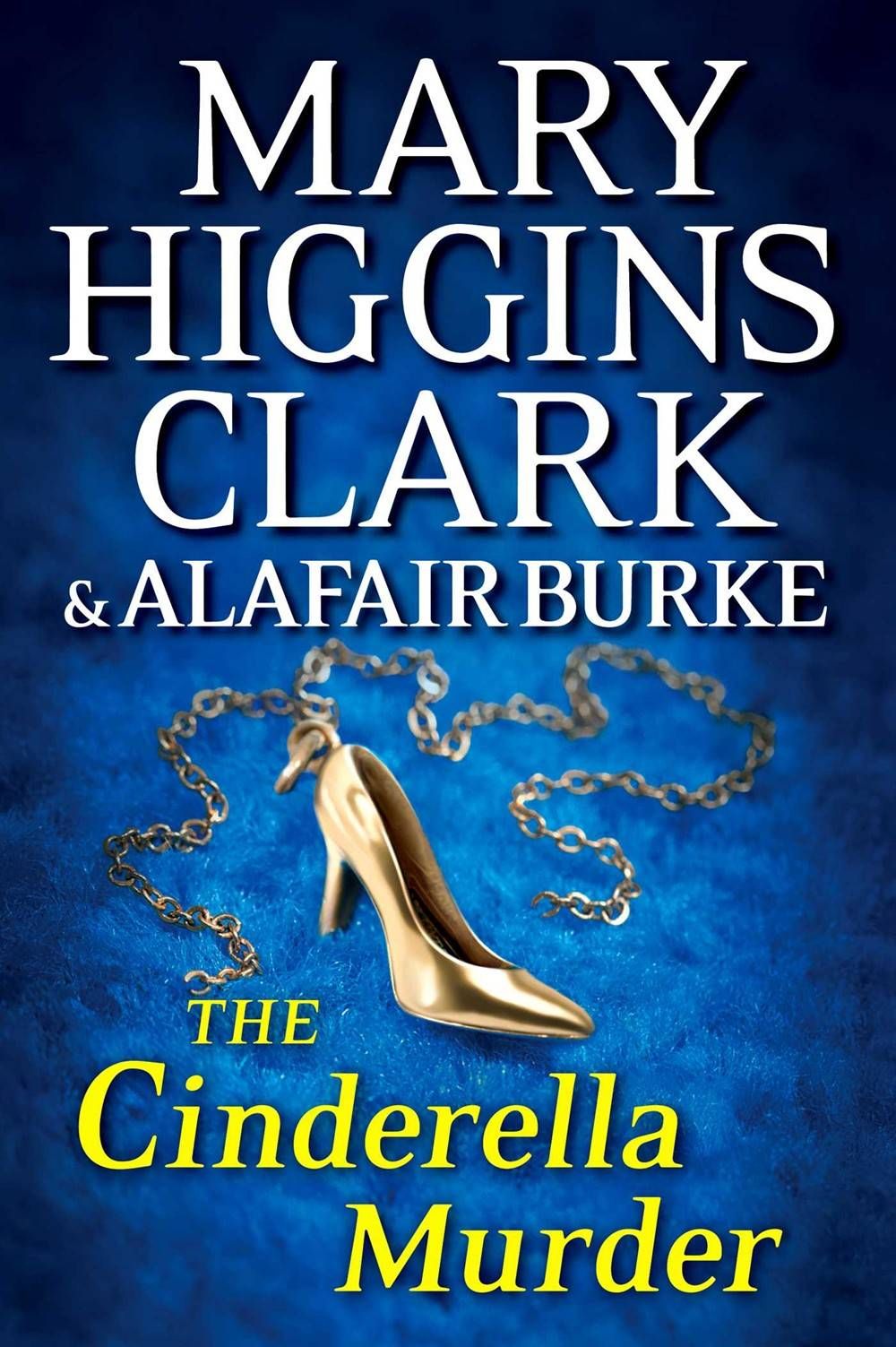 cinderella murder - mary higgins clark alafair burke