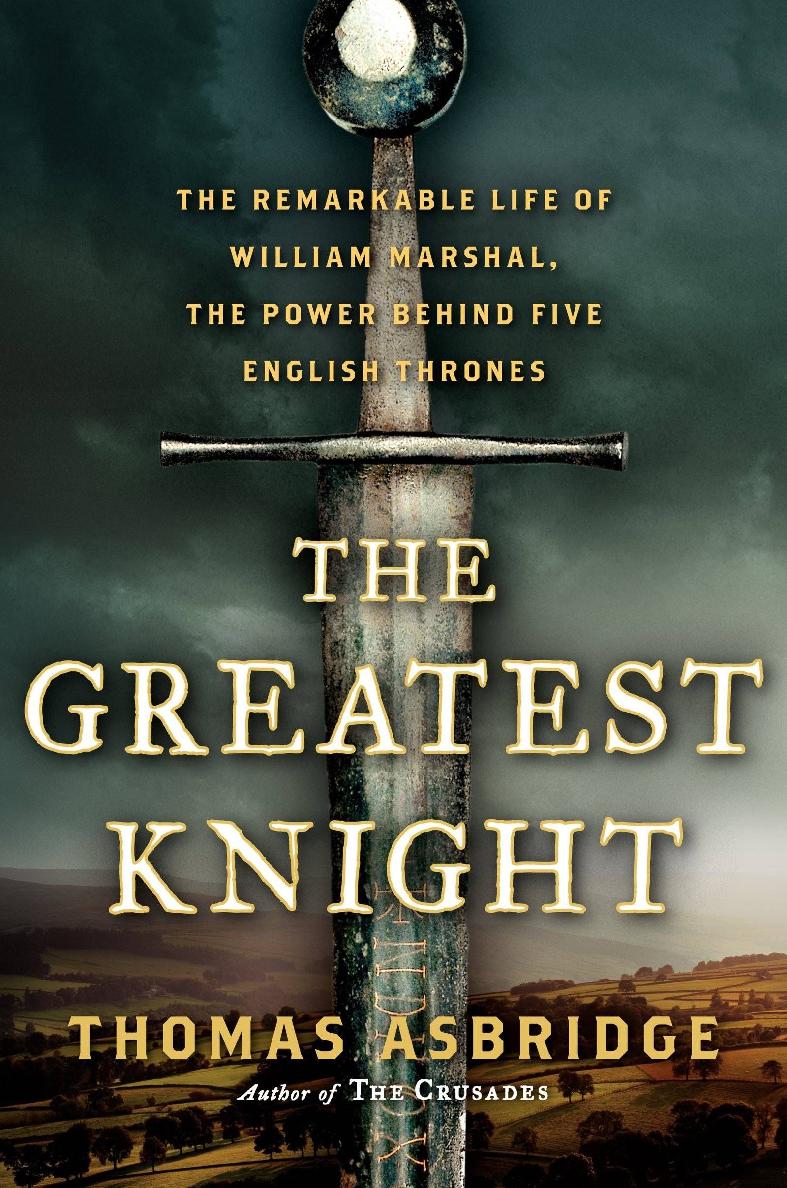 greatest knight - thomas asbridge