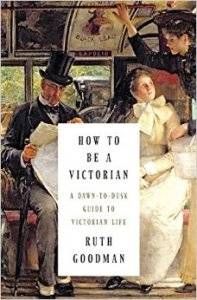 How to Be a Victorian