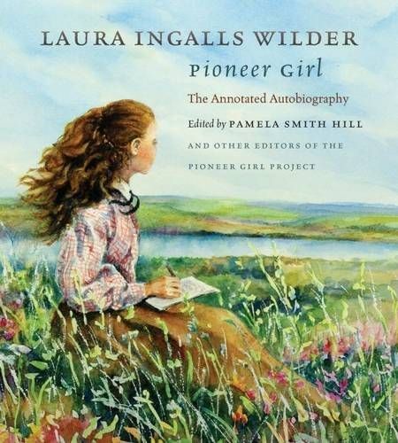 pioneer girl - laura ingalls wilder