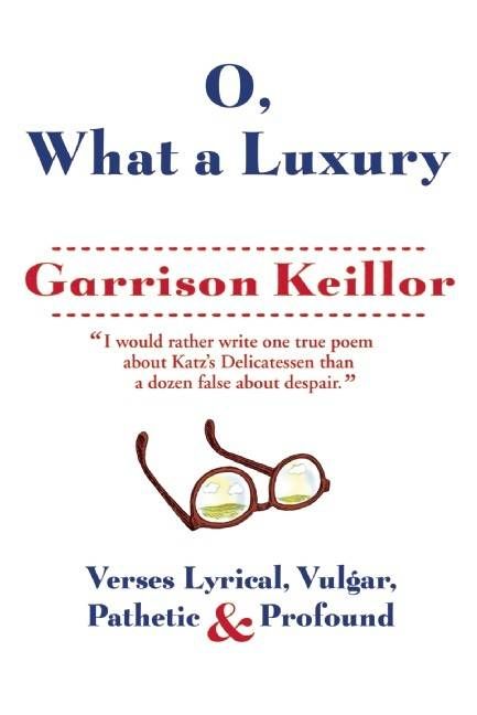 o what a luxury - garrison keillor