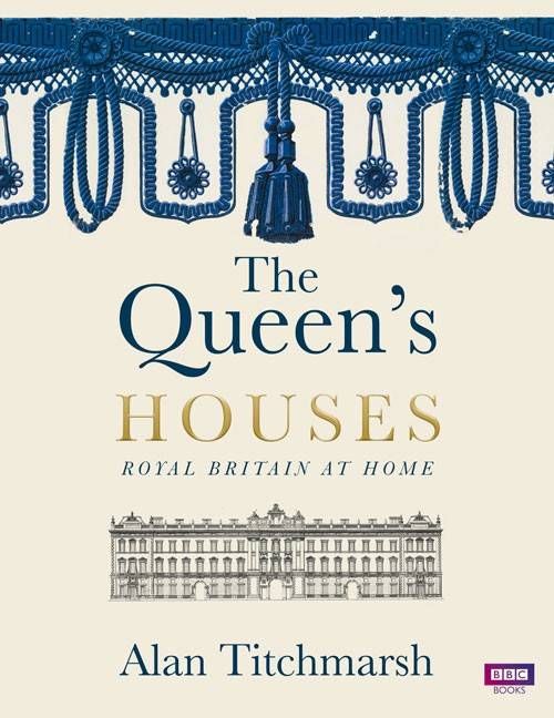 queen's houses - alan titchmarsh