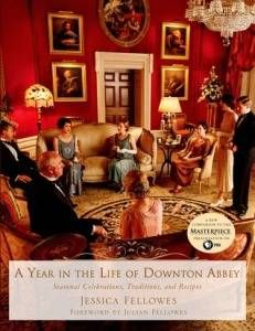 A Year in the Life of Downton Abbey by Jessica Fellowes
