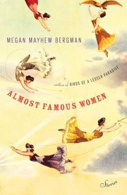 almost famous women megan mayhew bergman cover
