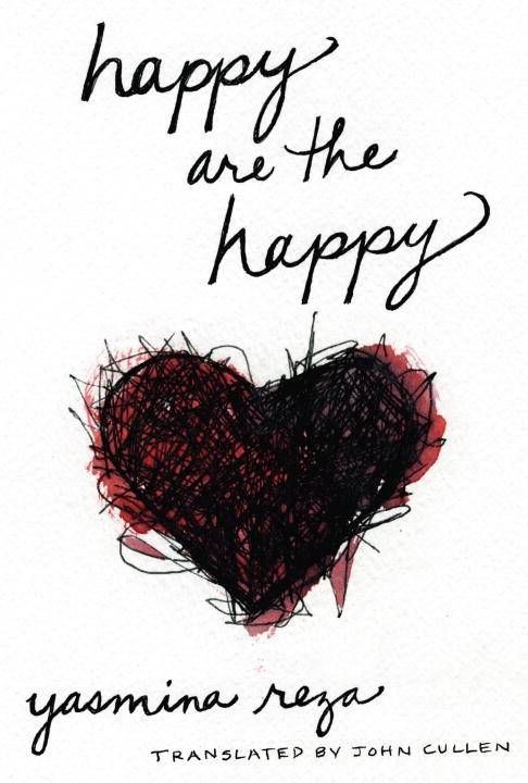 happy are the happy - yasmina reza