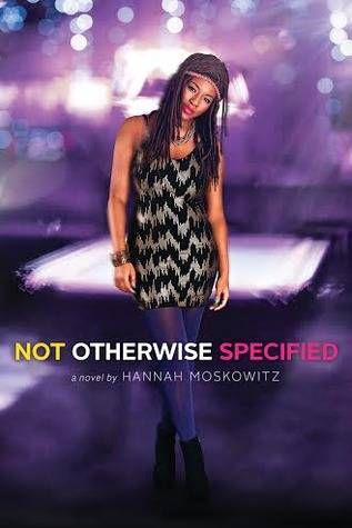 Book cover for Not Otherwise Specified by Hannah Moskowitz