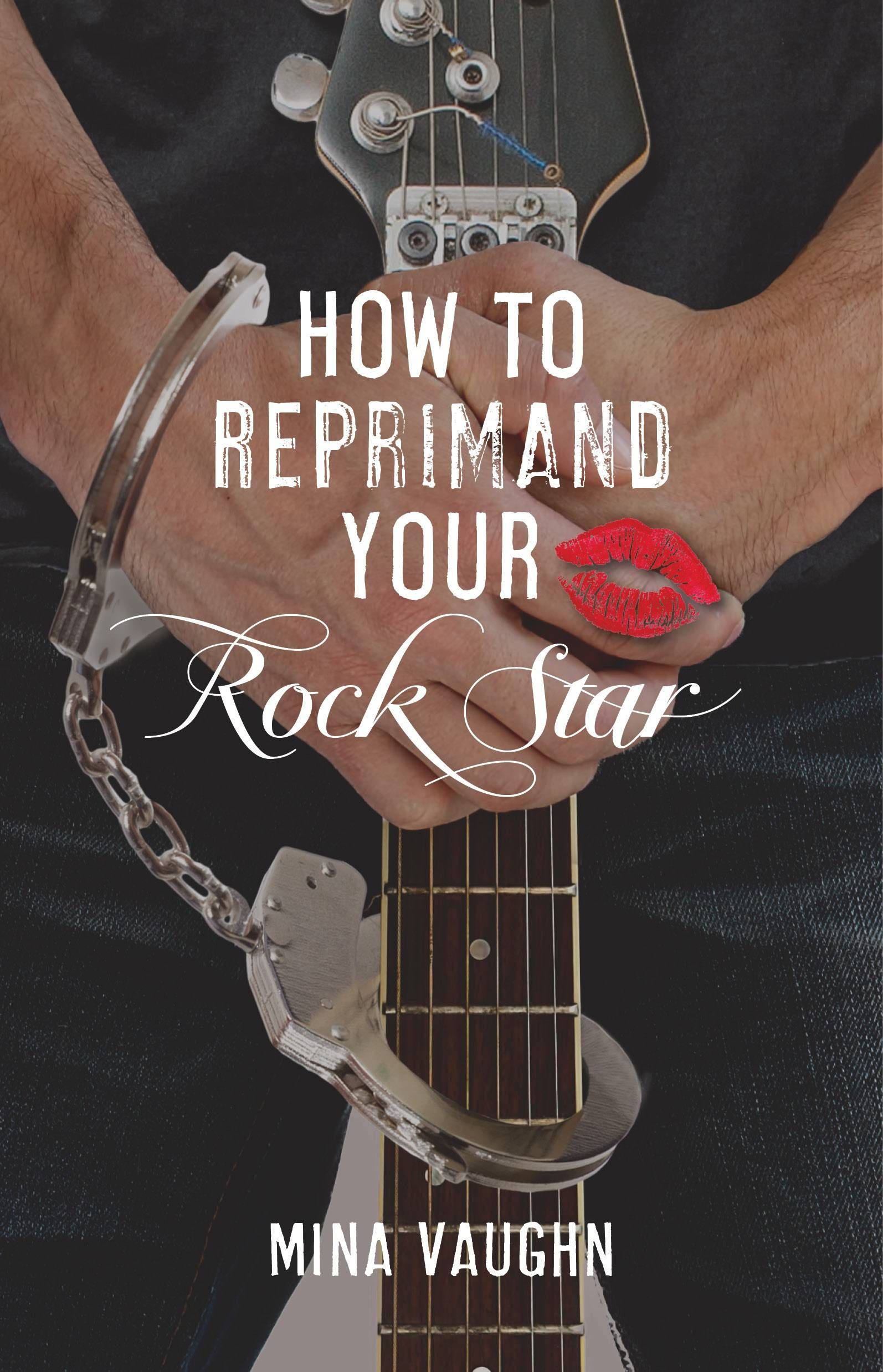 How-to-Reprimand-Your-Rock-Star