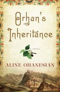Orhan’s Inheritance by Aline Ohanesian