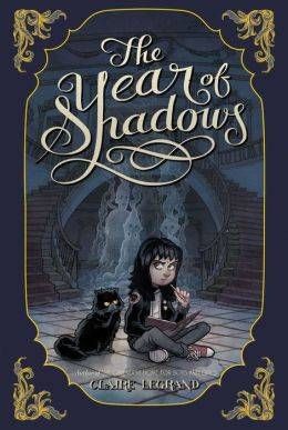 The Year of Shadows by Claire Legrand