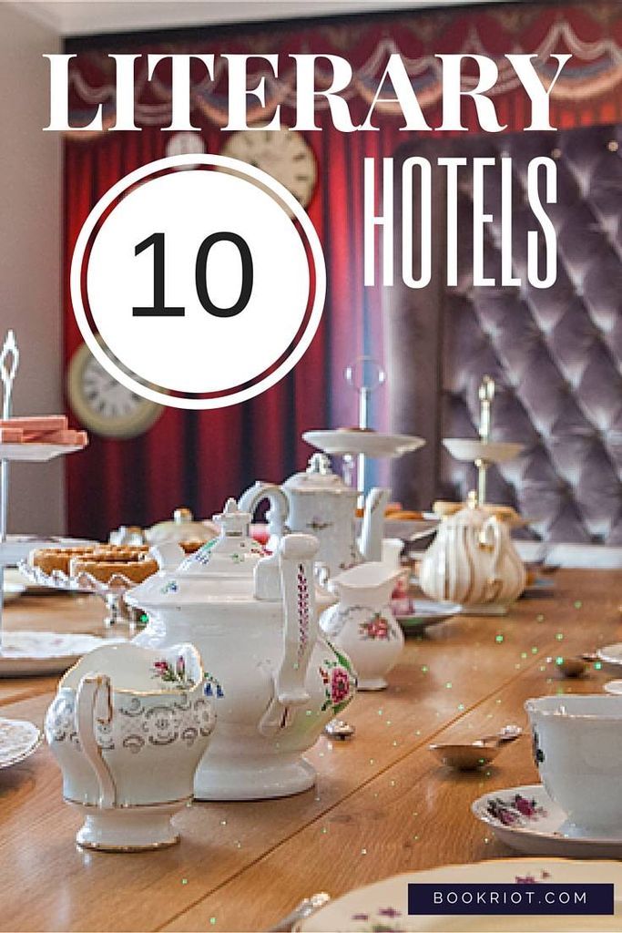 10 Amazing Literary Hotels