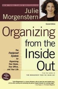 Organizing from the Inside Out by Julie Morgenstern