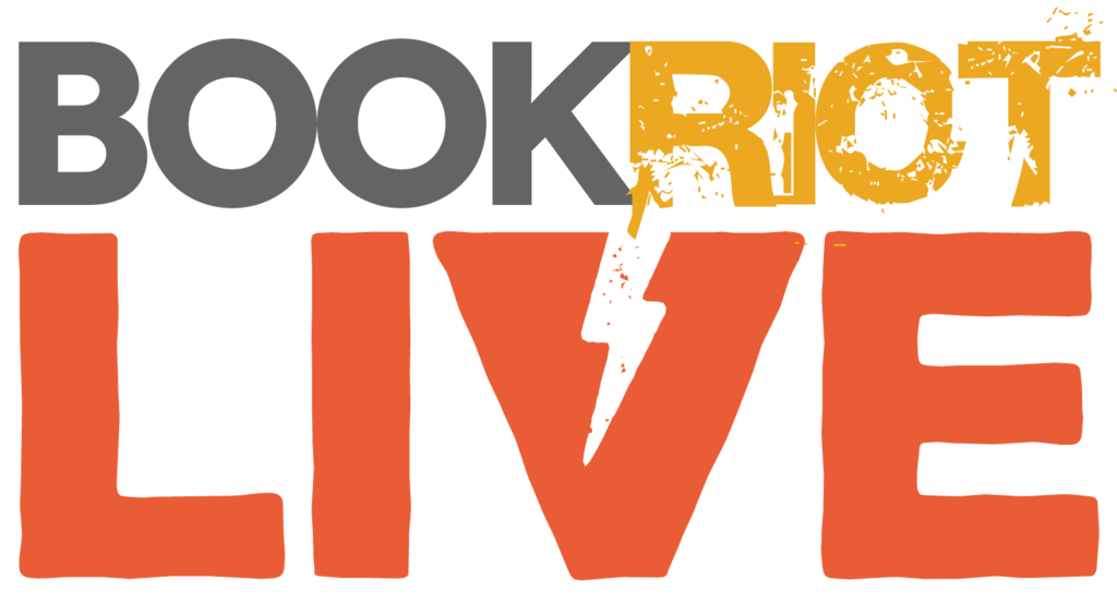 Get Ready for BOOK RIOT LIVE - 27