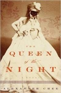 cover of Queen of the Night by Alexander Chee
