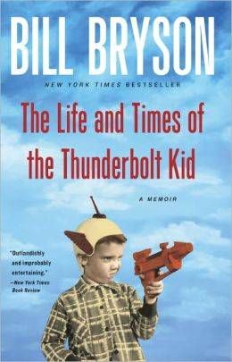 life and times of the thunderbolt kid by bill bryson