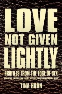 Love Not Given Lightly by Tina Horn