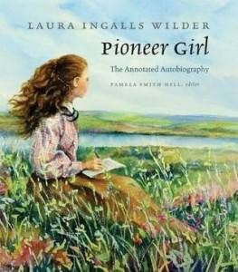 Pioneer Girl, The Annotated Autobioraphy