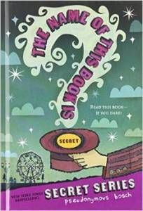 The Name of this Book is Secret by Pseudonymous Bosch