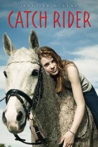 Catch Rider by Jennifer H. Lyne