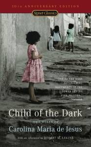 Child of the Dark The Diary of Carolina Maria de Jesus