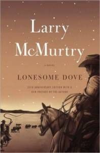 Lonesome Dove by Larry McMurtry