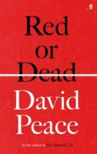 Red or Dead by David Peace