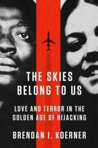 The Skies Belong to Us by Brendan Koerner