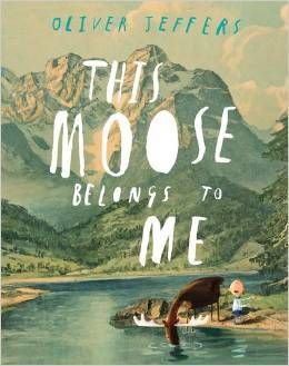 This Moose Belongs to Me by Oliver Jeffers cover