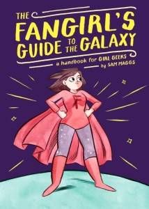 fangirl's guide to the galaxy - sam maggs