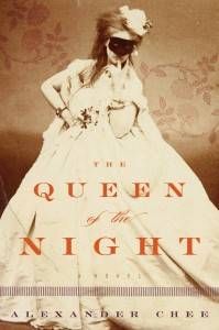 cover of Queen of the Night by Alexander Chee