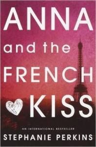 Anna and the French Kiss by Stephanie Perkins