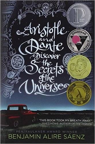 Aristotle and Dante Discover the Secrets of the Universe by Benjamin Alire Saenz