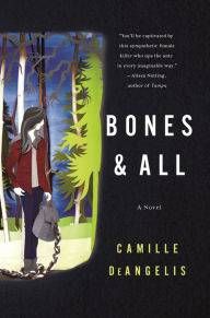 Bones & All by Camille DeAngelis
