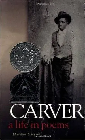 Book cover of Carver- A Life in Poems by Marilyn Nelson