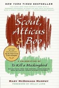 Scout, Atticus, and Boo by Mary McDonagh Murphy