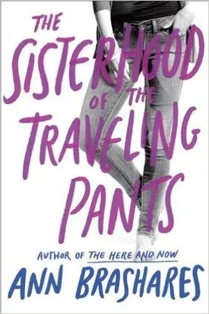 Book cover of The Sisterhood of the Traveling Pants by Ann Brashares