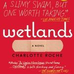 Wetlands by Charlotte Roche book