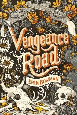 A Western Novel For Every Occasion: Vengeance Road by Erin Bowman