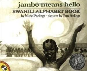 Jambo Means Hello Swahili Alphabet Book by Muriel Feelings