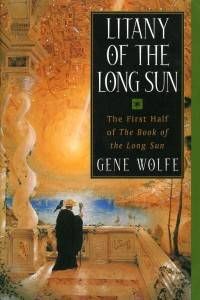 Litany of the Long Sun by Gene Wolfe