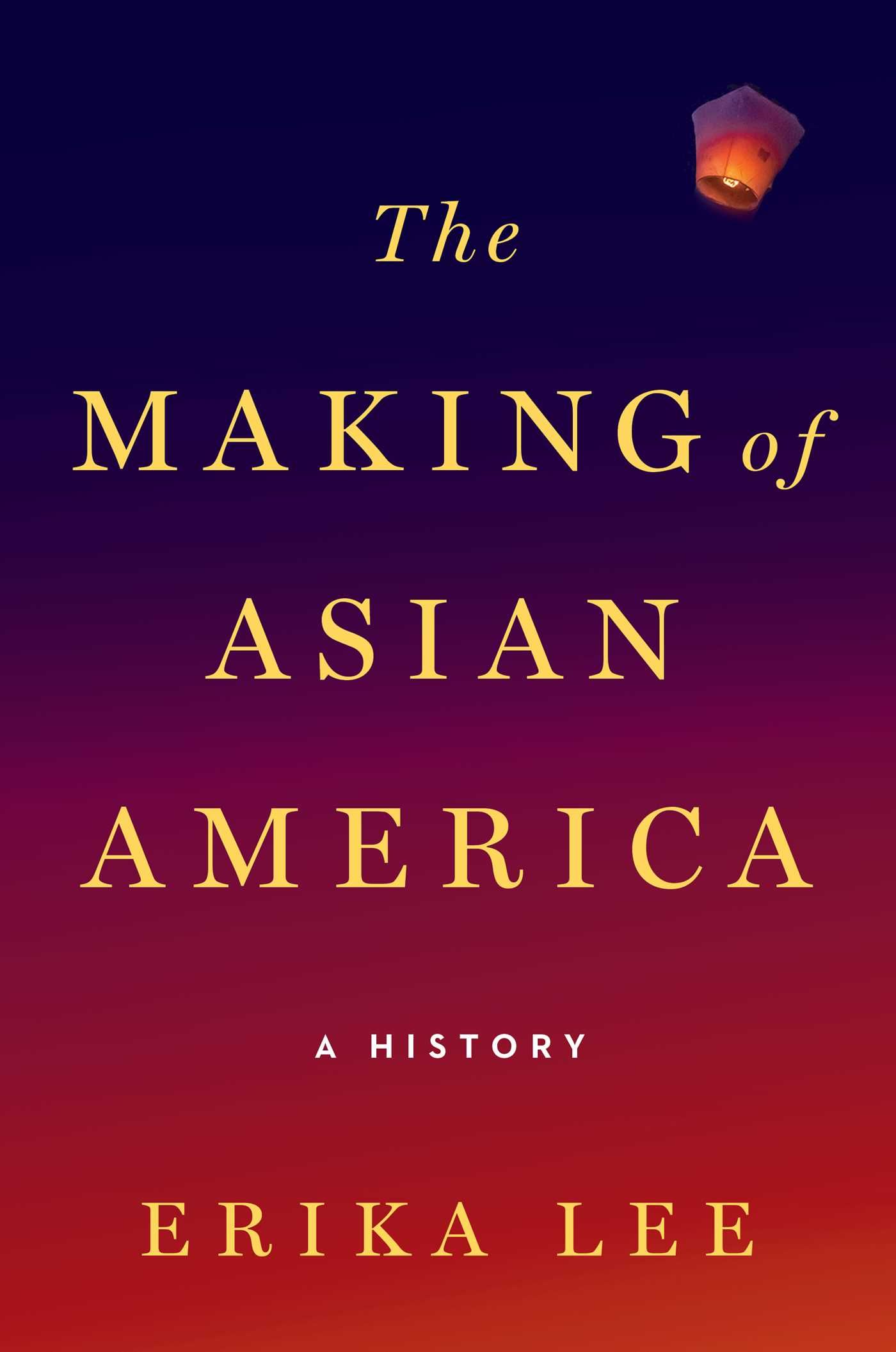 the making of asian america by erika lee
