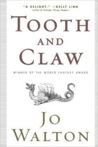 Tooth and Claw by Jo Walton