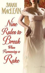 Nine Rulse to Break When Romancing a Rake by Sarah MacLean