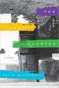 The Lower Quarter by Elise Blackwell
