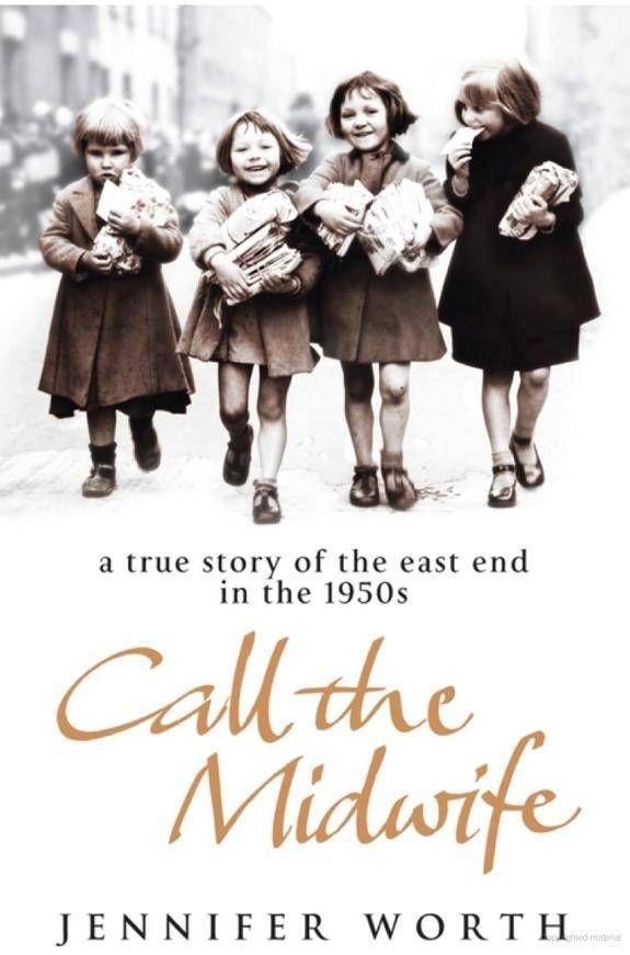 Call the Midwife by Jennifer Worth