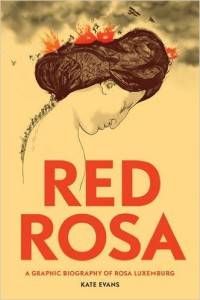 Red Rosa by Kate Evans