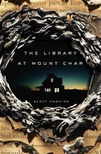 THE LIBRARY AT MOUNT CHAR by Scott Hawkins