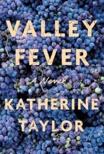 VALLEY FEVER by Katherine Taylor