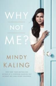 WHY NOT ME by Mindy Kaling