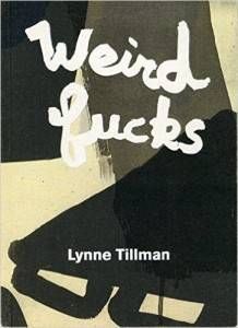 Weird Fucks by Lynne Tillman